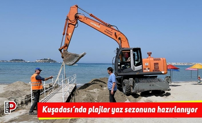Kuşadası’nda plajlar yaz sezonuna hazırlanıyor