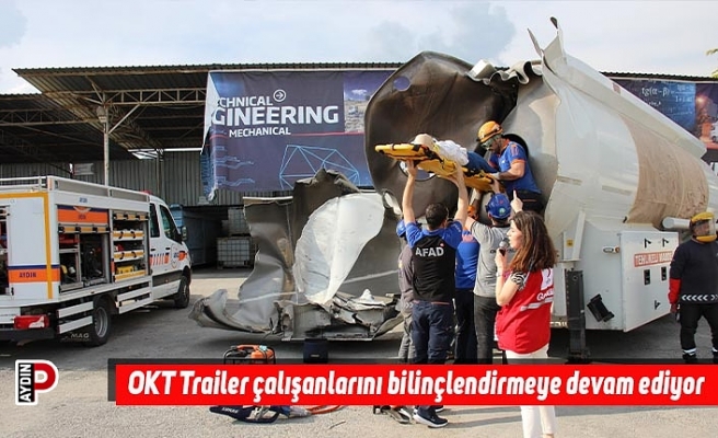 OKT Trailer çalışanlarını bilinçlendirmeye devam ediyor