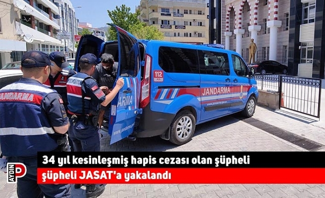 34 yıl kesinleşmiş hapis cezası olan şüpheli JASAT'a yakalandı
