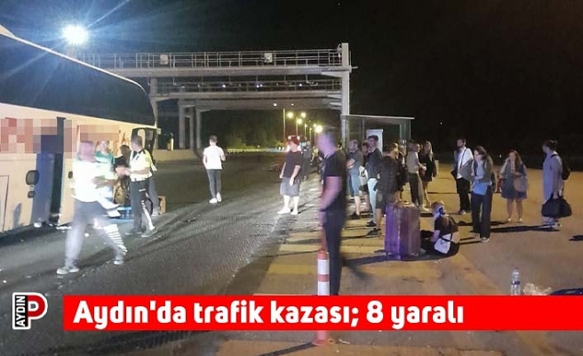 Aydın'da trafik kazası; 8 yaralı