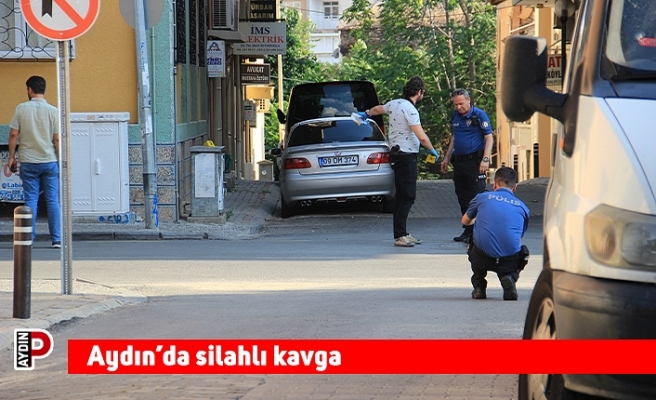 Aydın’da silahlı kavga
