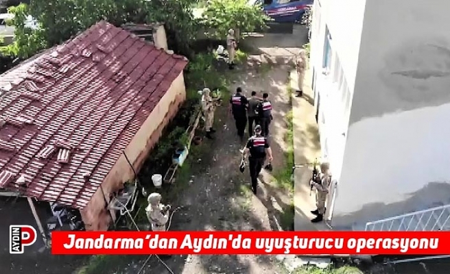 Jandarma ekiplerinden Aydın'da uyuşturucu operasyonu