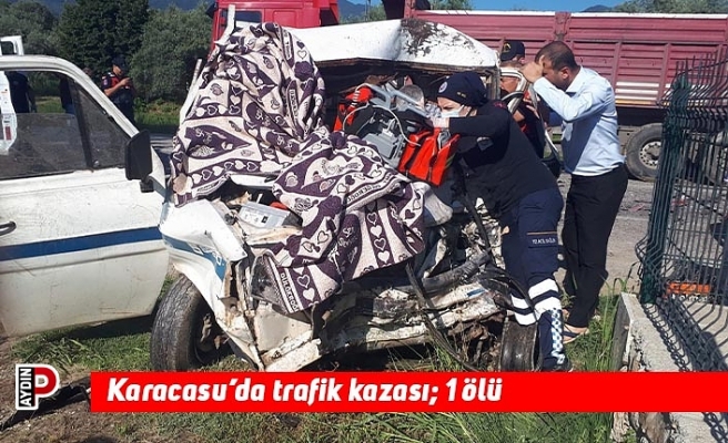 Karacasu’da trafik kazası; 1 ölü