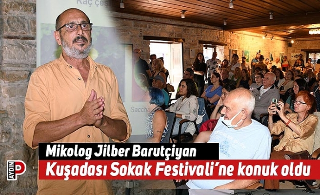 Mikolog Jilber Barutçiyan Kuşadası Sokak Festivali’ne konuk oldu