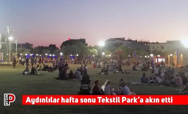 Aydınlılar hafta sonu Tekstil Park’a akın etti