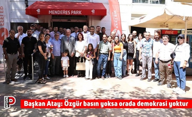 Başkan Atay: Özgür basın yoksa orada demokrasi yoktur