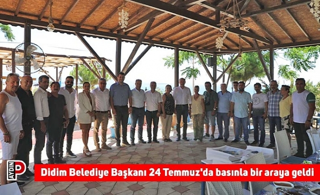 Didim Belediye Başkanı 24 Temmuz'da basınla bir araya geldi