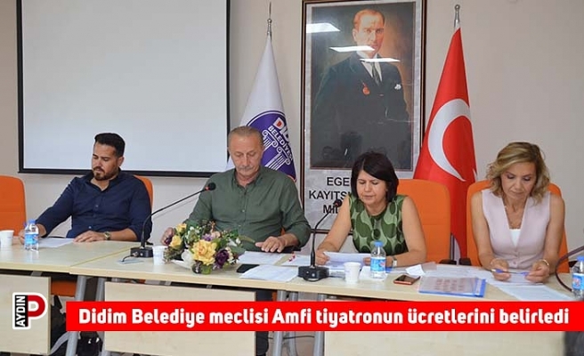 Didim Belediye meclisi Amfi tiyatronun ücretlerini belirledi