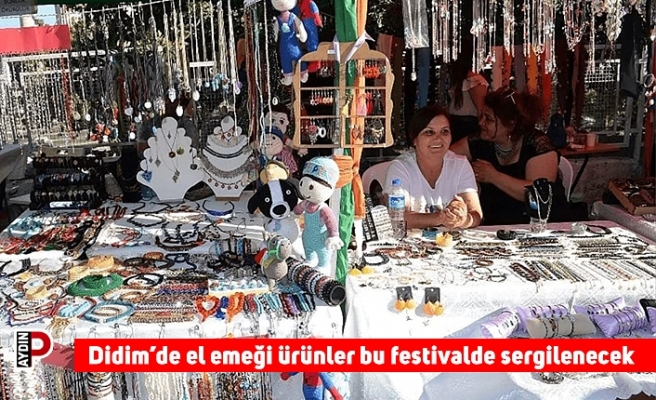 Didim’de el emeği ürünler bu festivalde sergilenecek