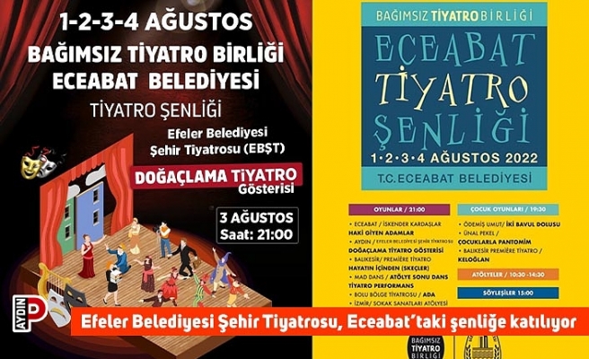 Efeler Belediyesi Şehir Tiyatrosu, Eceabat’taki şenliğe katılıyor