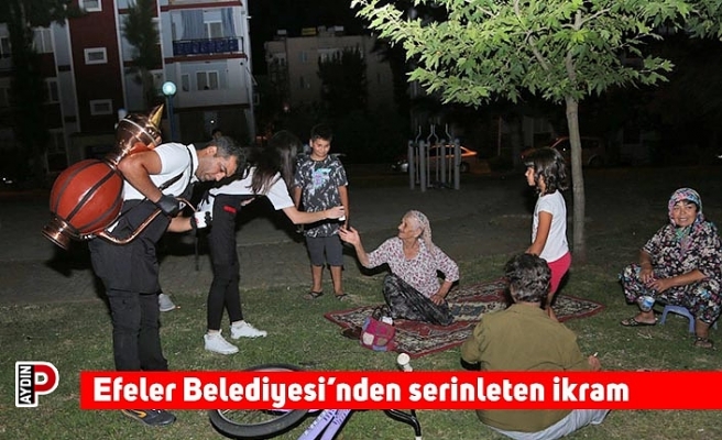 Efeler Belediyesi’nden serinleten ikram