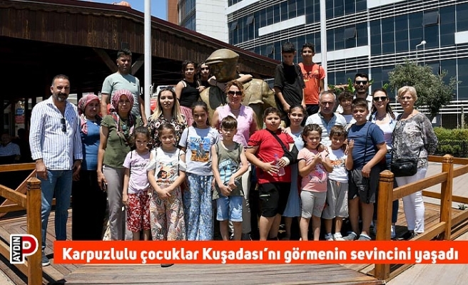 Karpuzlulu çocuklar Kuşadası’nı ilk kez görmenin sevincini yaşadı