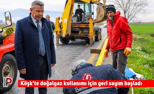 Köşk'te doğalgaz kullanımı için geri sayım başladı