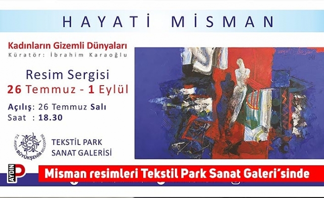 Misman resimleri Tekstil Park Sanat Galeri’sinde