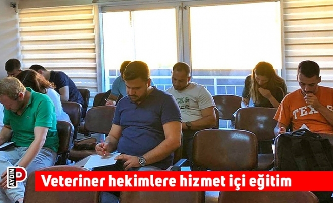 Veteriner hekimlere hizmet içi eğitim