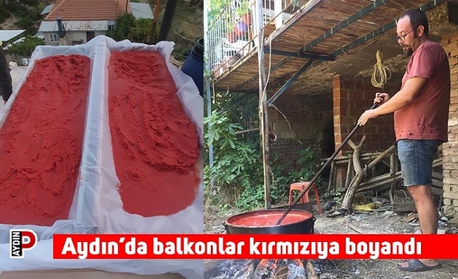 Aydın’da balkonlar kırmızıya boyandı