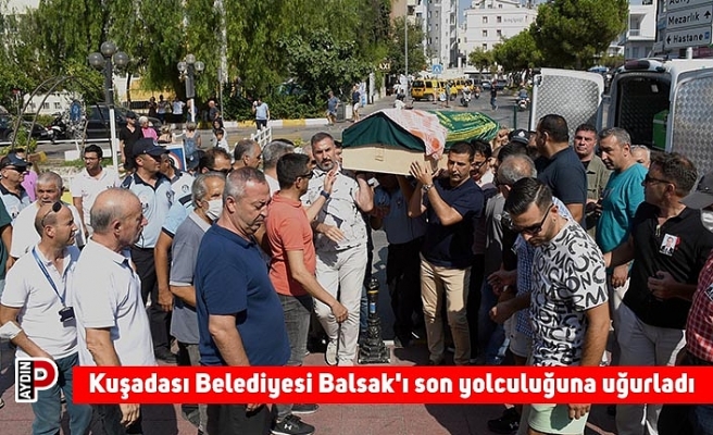Kuşadası Belediyesi Balsak'ı son yolculuğuna uğurladı