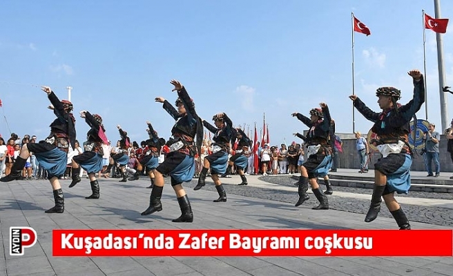 Kuşadası’nda Zafer Bayramı coşkusu