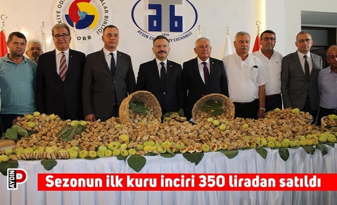 Sezonun ilk kuru inciri 350 liradan satıldı