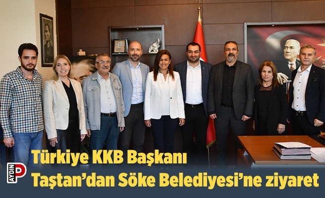 Türkiye KKB Başkanı Taştan’dan Söke Belediyesi’ne ziyaret