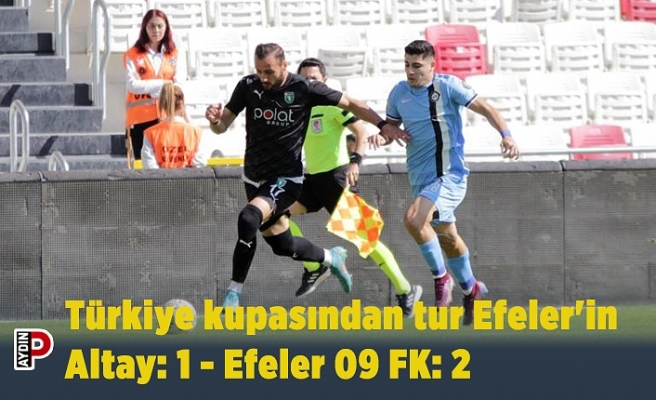 Türkiye kupasından tur Efeler'in Altay: 1 - Efeler 09 FK: 2