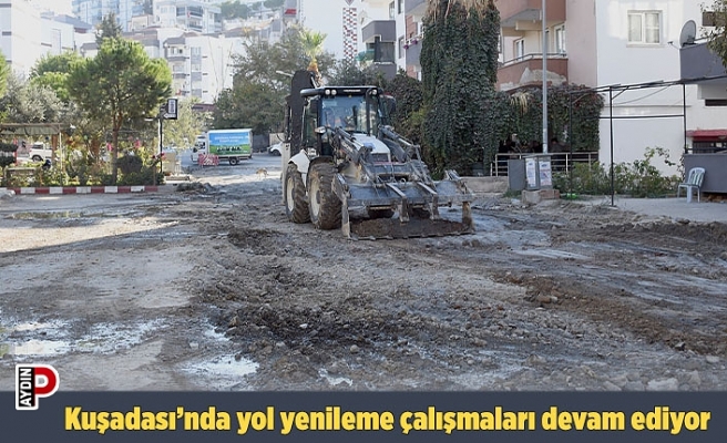 Kuşadası’nda yol yenileme çalışmaları devam ediyor