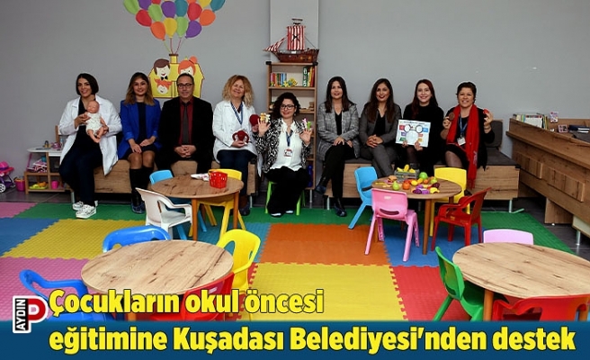 Çocukların okul öncesi eğitimine Kuşadası Belediyesi'nden destek