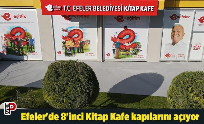 Efeler'de 8'inci Kitap Kafe kapılarını açıyor