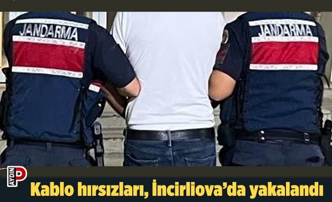 Kablo hırsızları, İncirliova’da yakalandı