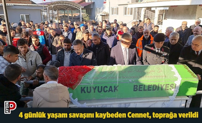4 günlük yaşam savaşını kaybeden Cennet, toprağa verildi