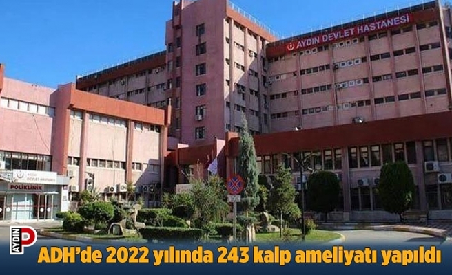 ADH’de 2022 yılında 243 kalp ameliyatı yapıldı