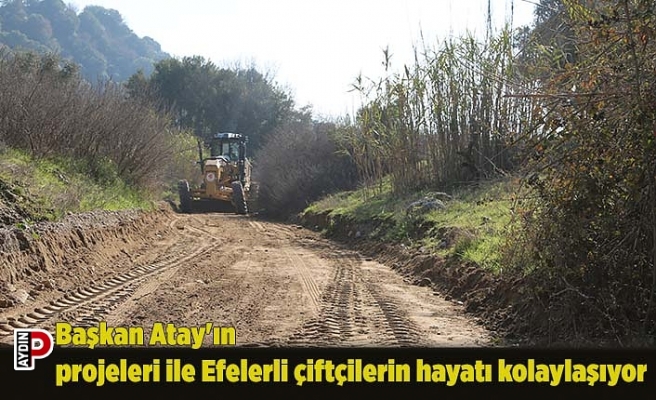 Başkan Atay'ın projeleri ile Efelerli çiftçilerin hayatı kolaylaşıyor
