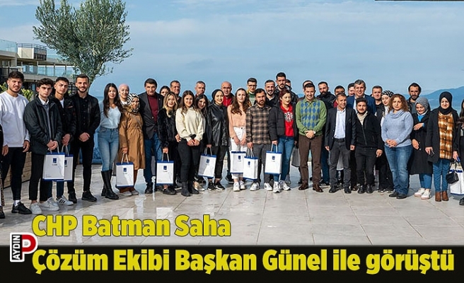 CHP Batman Saha Çözüm Ekibi Başkan Günel ile görüştü