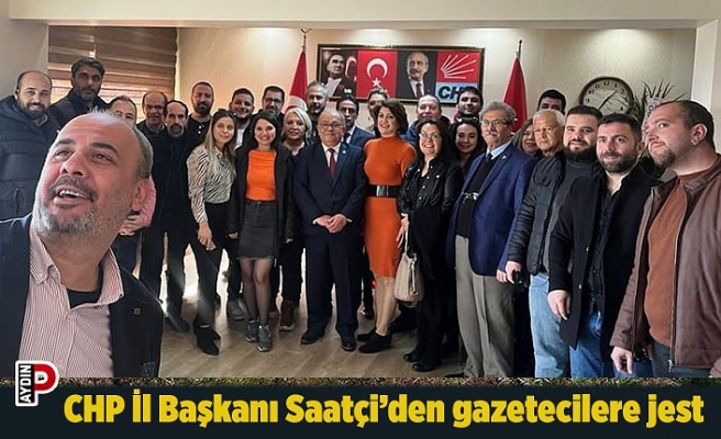 CHP İl Başkanı Saatçi’den gazetecilere jest
