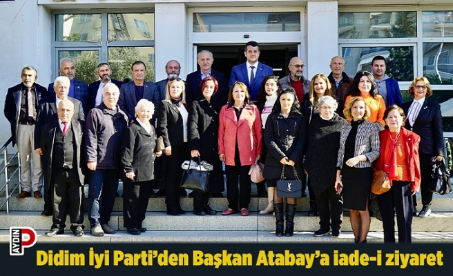 Didim İyi Parti’den Başkan Atabay’a iade-i ziyaret