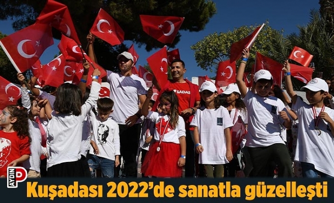Kuşadası 2022’de sanatla güzelleşti