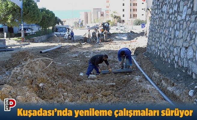 Kuşadası’nda yenileme çalışmaları sürüyor