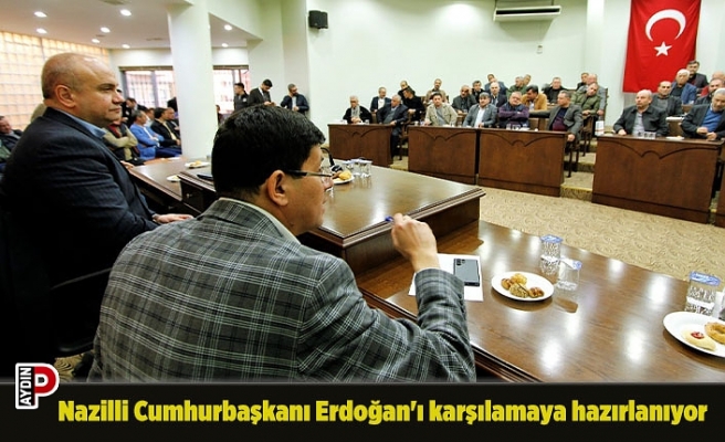 Nazilli Cumhurbaşkanı Erdoğan'ı karşılamaya hazırlanıyor