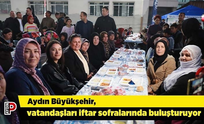 Aydın Büyükşehir, vatandaşları iftar sofralarında buluşturuyor