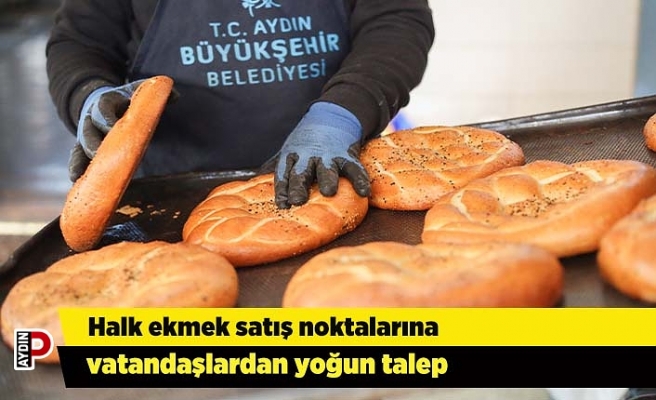 Halk ekmek satış noktalarına vatandaşlardan yoğun talep