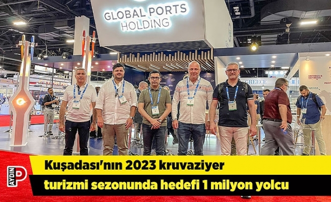 Kuşadası'nın 2023 kruvaziyer turizmi sezonunda hedefi 1 milyon yolcu