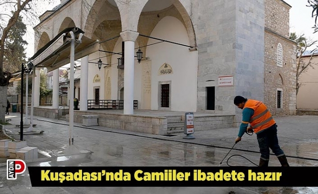 Kuşadası’nda Camiiler ibadete hazır