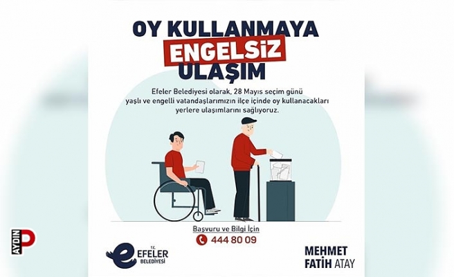 Efeler’den oy kullanmaya engelsiz ulaşım