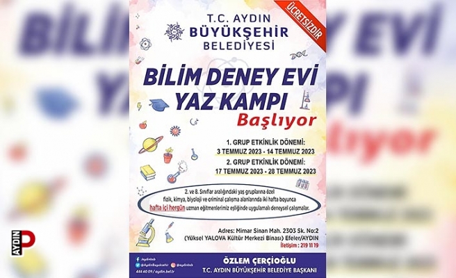 Aydın Büyükşehir Belediyesi Bilim Deney Evi Yaz Kampı başlıyor