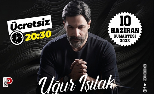 Koçarlı’da Uğur Işılak rüzgarı esecek