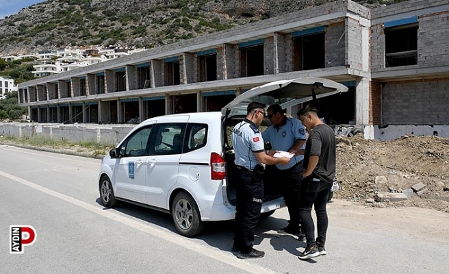 Kuşadası’nda inşaat yasaklarına uymayan firmalara ceza yağdı