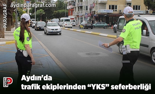 Aydın'da trafik ekiplerinden “YKS” seferberliği