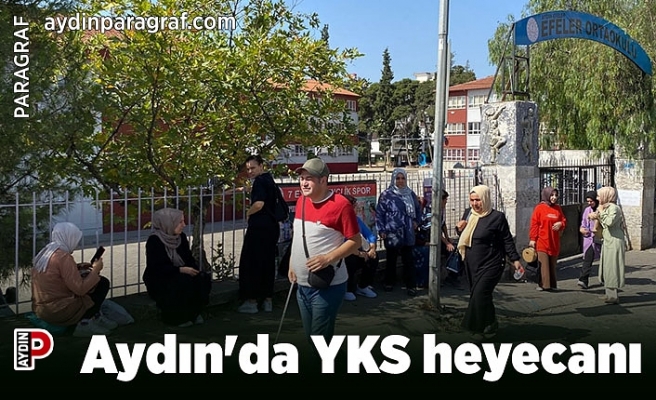 Aydın'da YKS heyecanı