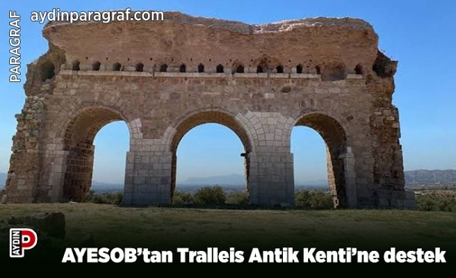 AYESOB’tan Tralleis Antik Kenti’ne destek