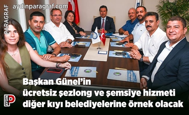 Başkan Günel’in ücretsiz şezlong ve şemsiye hizmeti diğer kıyı belediyelerine örnek olacak